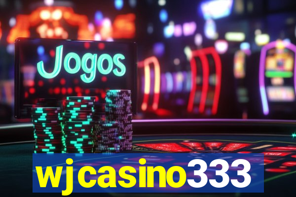 wjcasino333