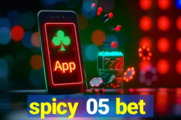 spicy 05 bet