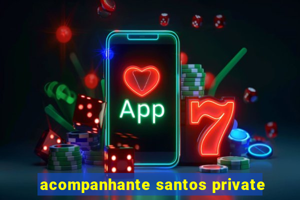 acompanhante santos private