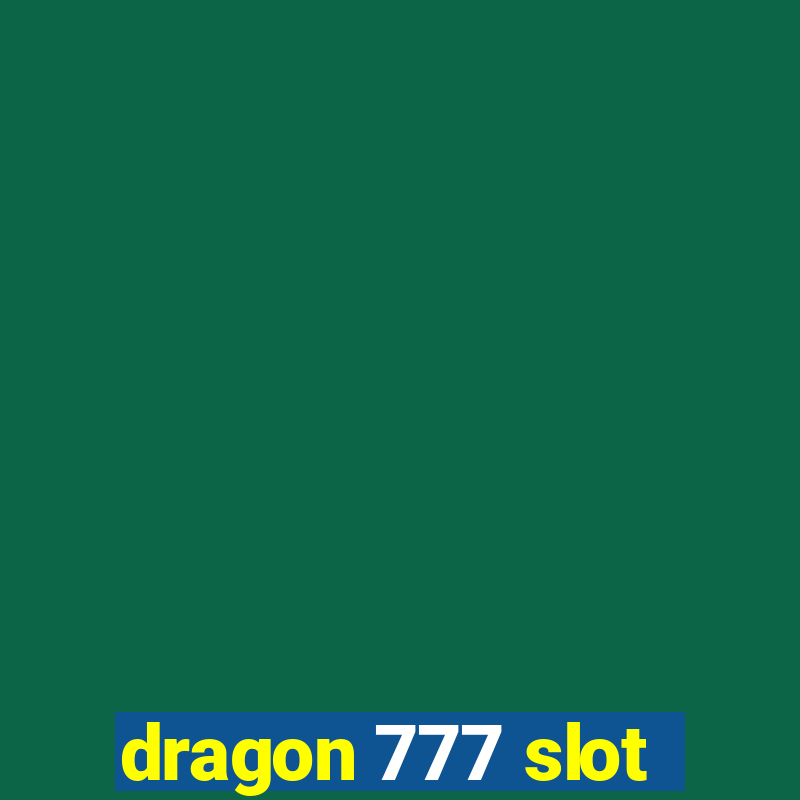 dragon 777 slot