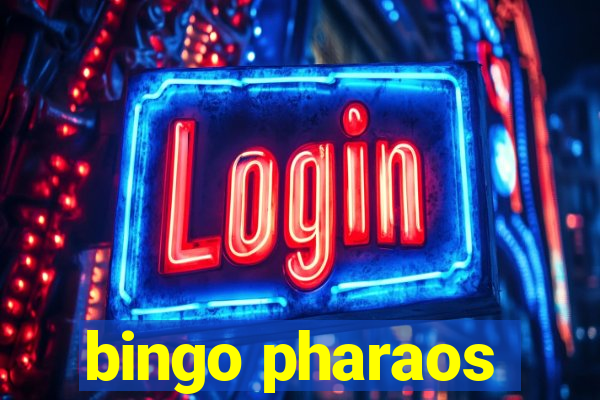 bingo pharaos