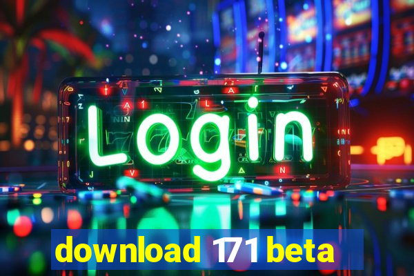 download 171 beta