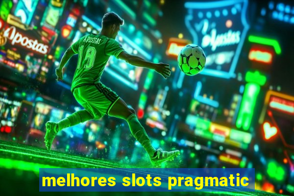 melhores slots pragmatic