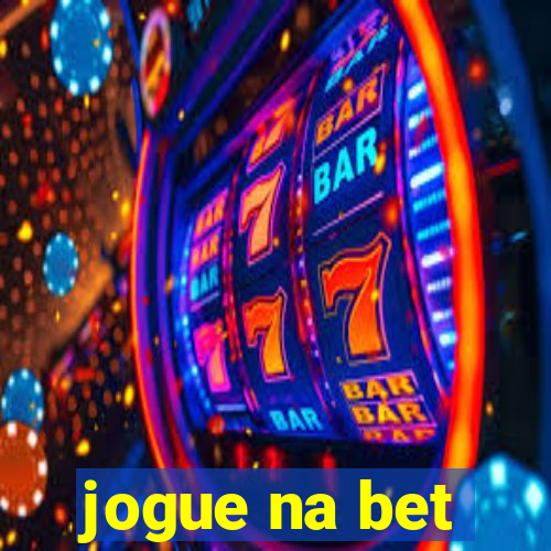 jogue na bet