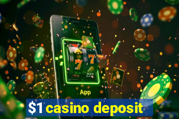 $1 casino deposit