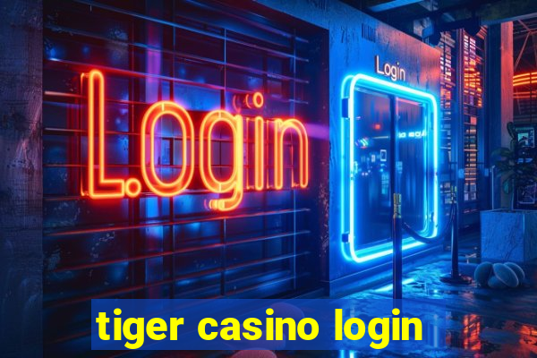 tiger casino login