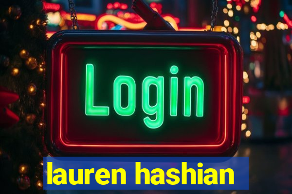 lauren hashian