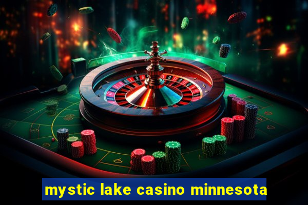 mystic lake casino minnesota