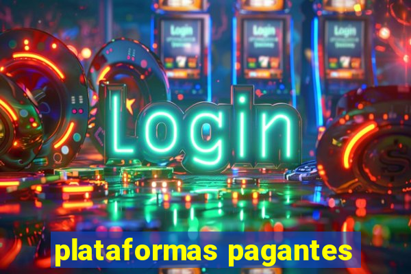 plataformas pagantes