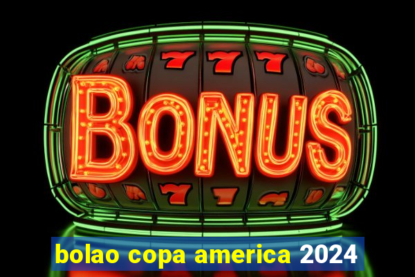 bolao copa america 2024