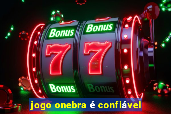 jogo onebra é confiável