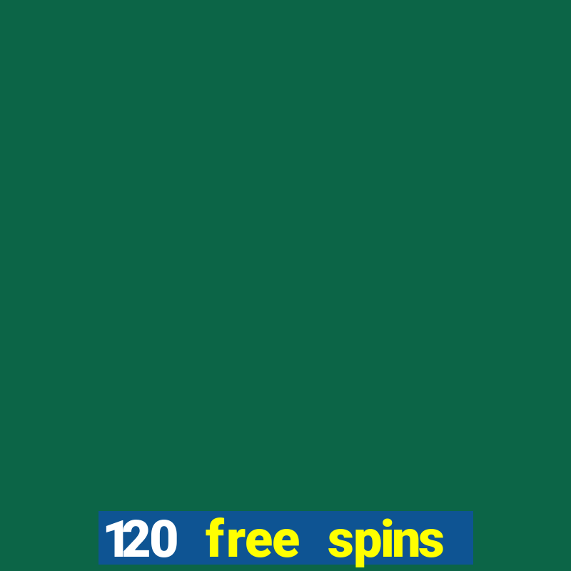 120 free spins online casino promotion