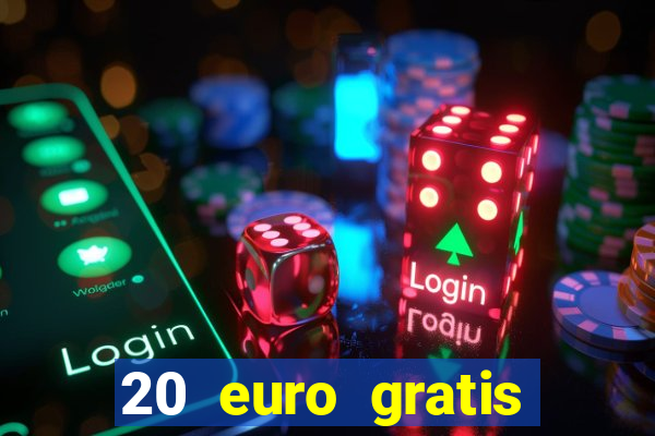 20 euro gratis online casino