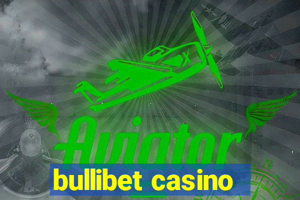 bullibet casino