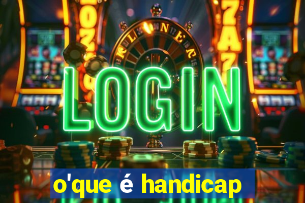 o'que é handicap