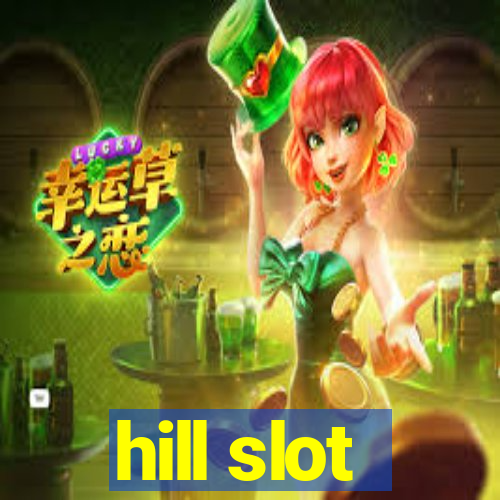 hill slot