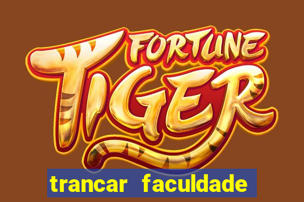 trancar faculdade cruzeiro do sul