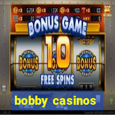 bobby casinos