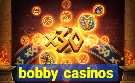 bobby casinos