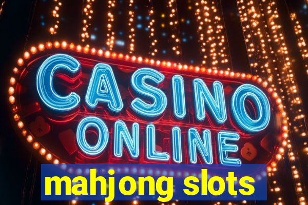 mahjong slots