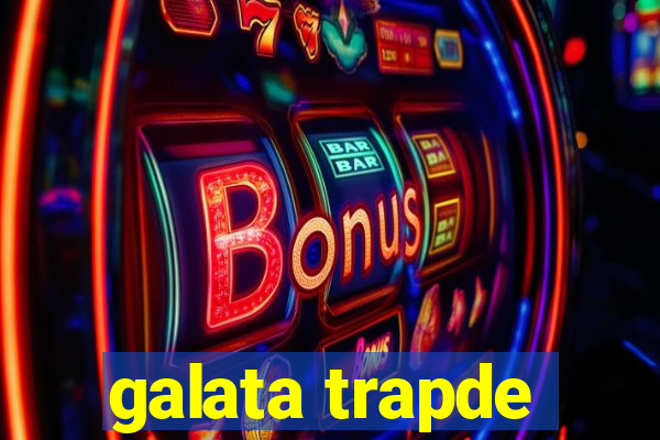 galata trapde