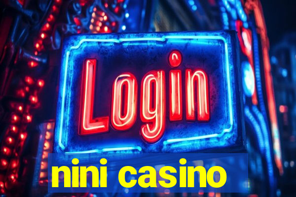 nini casino