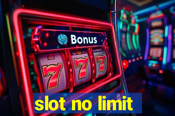 slot no limit