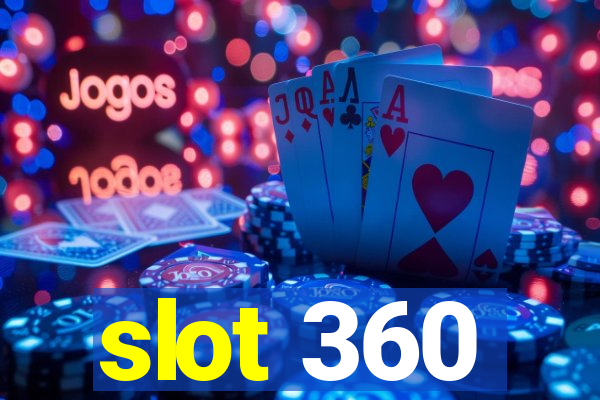 slot 360