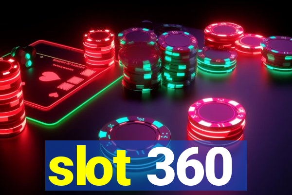 slot 360