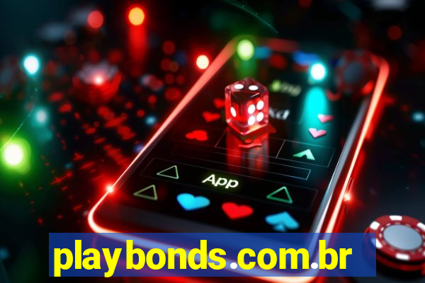 playbonds.com.br jogar gratis