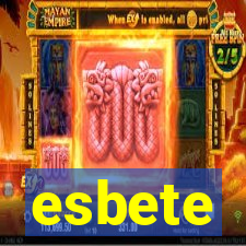 esbete