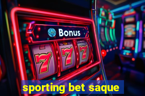 sporting bet saque