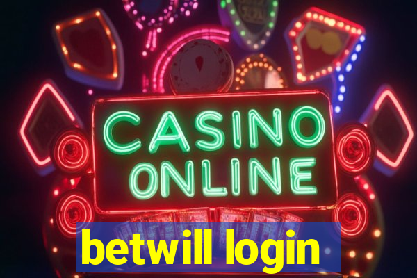 betwill login