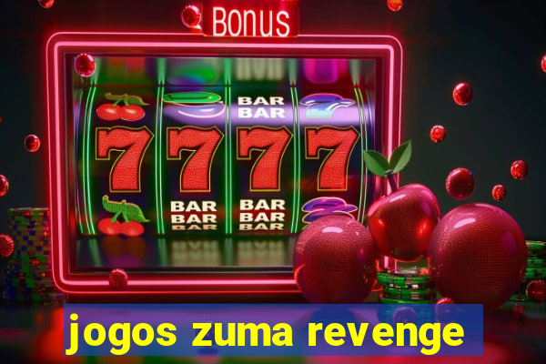 jogos zuma revenge