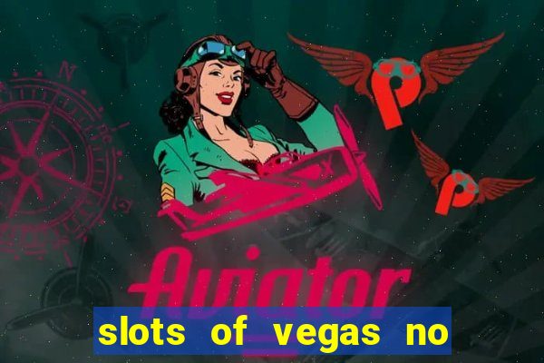 slots of vegas no deposit codes