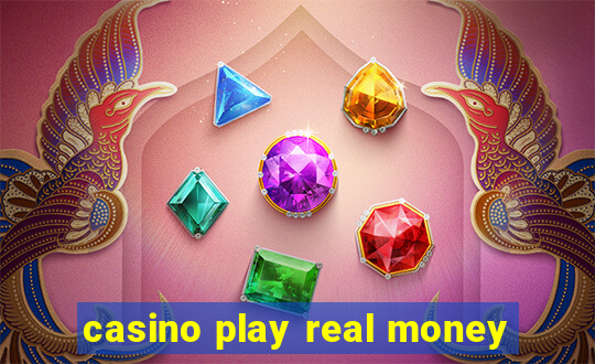 casino play real money