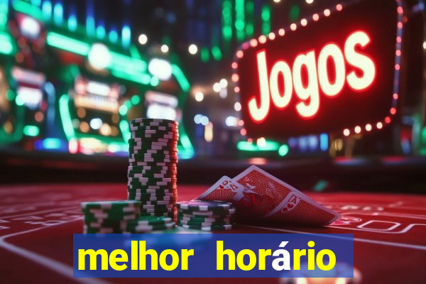 melhor horário para jogar fortune tiger de manh?