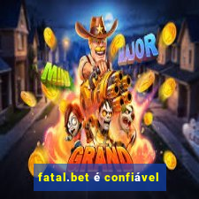 fatal.bet é confiável