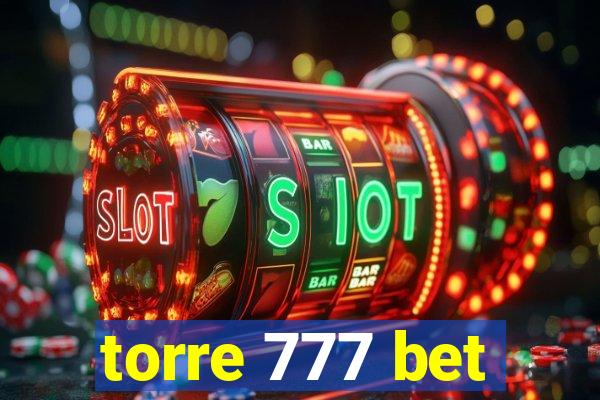 torre 777 bet