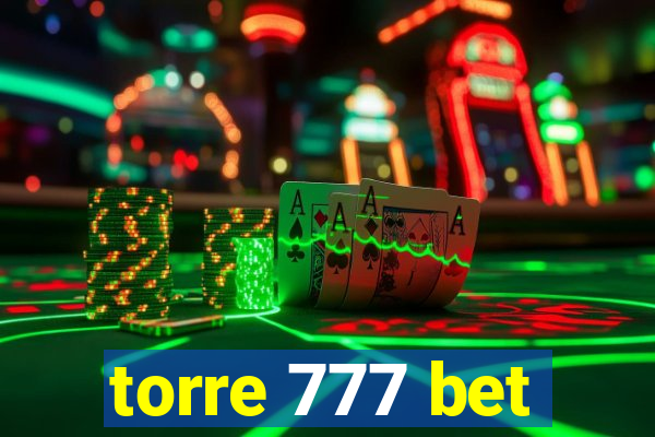 torre 777 bet