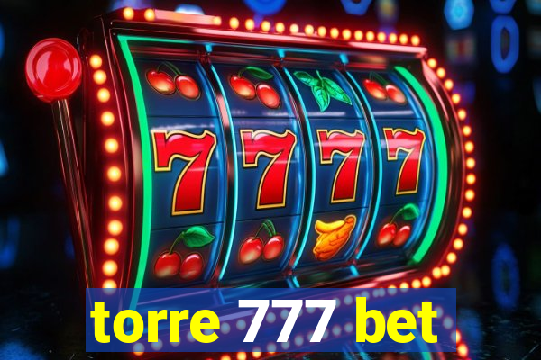 torre 777 bet