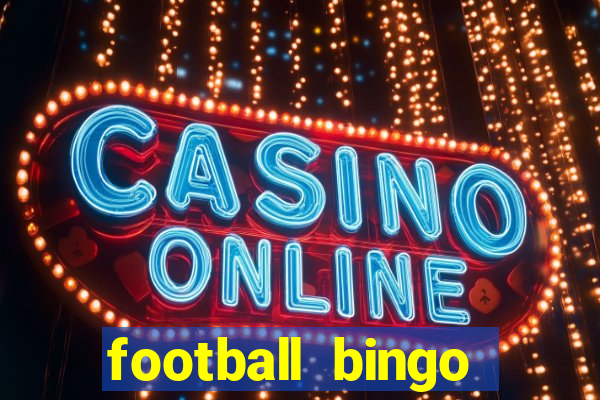 football bingo online - play now