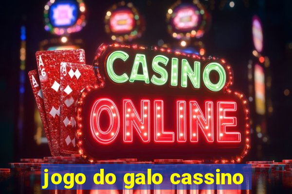 jogo do galo cassino