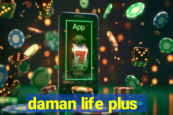 daman life plus