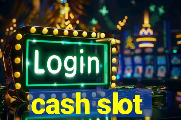 cash slot