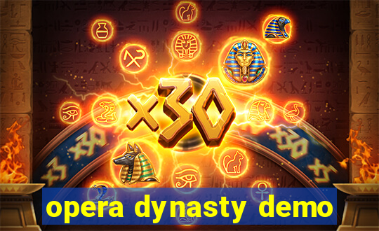 opera dynasty demo