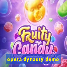 opera dynasty demo