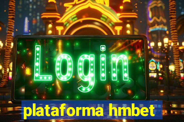 plataforma hmbet