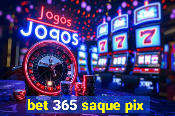 bet 365 saque pix