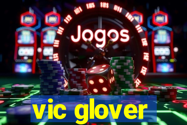 vic glover